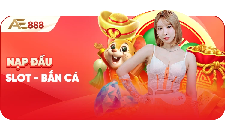 Khuyến mãi slot - bắn cá