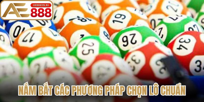 Nắm bắt các phương pháp chọn lô chuẩn