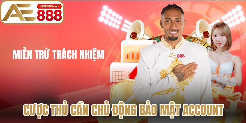 Cược thủ cần chủ động bảo mật account