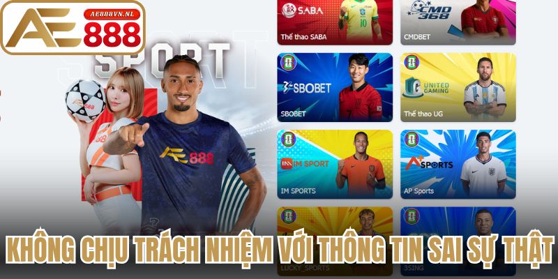 Nhà cái không chịu trách nhiệm với thông tin sai sự thật