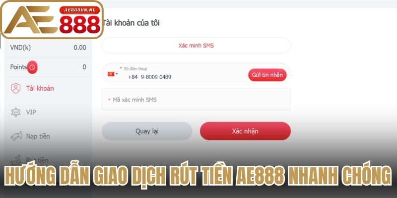 Hướng dẫn giao dịch rút tiền AE888 nhanh chóng nhất