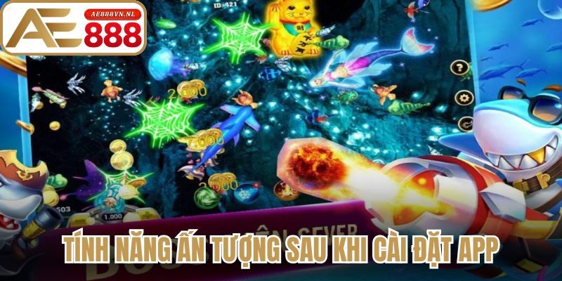 Tính năng ấn tượng sau khi cài đặt app